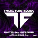 Robert Fell Feat. Kristin Palmeri - Need To Feel Loved (Ollie Sanders Remix)
