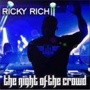 Ricky Rich - The Night of the Crowd (Radio Mix)