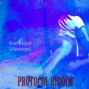 RaJah Di MessenJah{16^GOD} - Every Gyal (Anthem) (Protocol Remix)