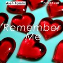 Aleh Famin - Remember Me ()
