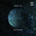 Deep Lo - So Fonky