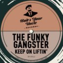 Funky Gangster - Keep On Liftin\' (Original Mix)
