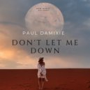 Paul Damixie - Don\'t Let Me Down (Original Mix)