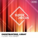 Ghostbusterz, Lissat - I Love You Baby (Original Mix)