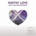 JedX, Dafunkeetomato - Keepin\' Love (Original Mix)