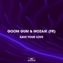 Goom Gum & AVTEL - Save Your Love (Extended Mix)