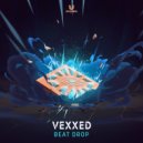 Vexxed - Beat Drop (Original Mix)