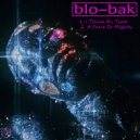 blo~bak - I Think It\'s Time (skyscraper 22 edit)