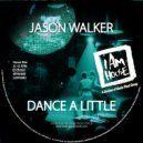 Jason Walker - Dance A Little (Georgie\'s House Radio)
