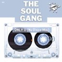 The Soul Gang - Only U