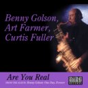 Benny Golson & Art Farmer & Curtis Fuller & Geoff Keezer & Dwayne Burno & Joe Fa - Are You Real? (feat. Geoff Keezer, Dwayne Burno & Joe Farnsworth) (Original Mix)