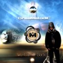 DreaMelodiC - We Came Back (Original mix)