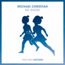 Michael Christian - So Good (Original Mix)
