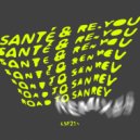 Santé, Re.You, Lazarusman - Delirium (Santé Remix)