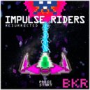 Impulse Riders - Resurrected (Original Mix)