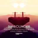 Sunlounger, Susie Ledge - Don\'t Stop Me From Falling (Craig Connelly Extended Remix)