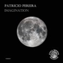 Patrício Pereira - Imagination (Original Mix)