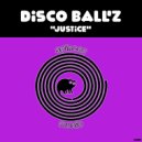 Disco Ball\'z - Justice (Original Mix)