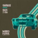 Back 2 EEA - Garage (Original Mix)