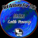 Mr. Rog - Let\'s Recap (Original Mix)