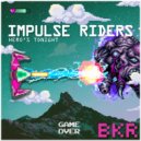 Impulse Riders - Hero\'s Tonight (Original Mix)
