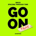 MACG (CA) - Spacing Through Time (Original Mix)