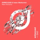 DVRKCLOUD & Isaac Warburton - New Horizons (Original Mix)