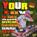 Ed Solo & Deekline ft. General Levy - Your Love (Extended Mix)