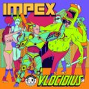 Impex - The Vlocidius (Original Mix)
