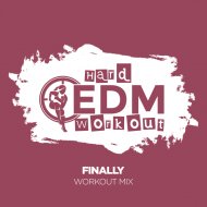 Hard EDM Workout - Finally