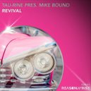 Tau-Rine pres. Mike Bound - Revival