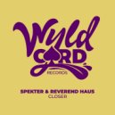 Spekter, Reverend Haus - Closer (Beni Hana Remix)