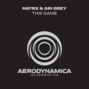 NatrX & Ari Grey - This Game