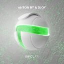 Anton By & DJoy - Bipolar (Original Mix)