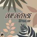 Dub Defense - Tropical Dub (Original Mix)