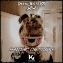 DeathJesterZ & MBW - Maniac on Duty (Original Mix)