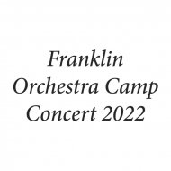 Franklin Orchestra Camp Green Orchestra - Symphony Theme (Arr. A Stoutamire & K. Henderson)