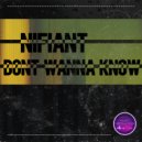 Nifiant - Don\'t Wanna Know (Original Mix)