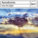 Aerodrome - Into The Light (Original Mix)