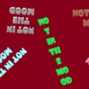 kiroman25 - Not in the mood (original mix)