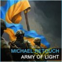 Michael Retouch - Army Of Light (Extended Mix)