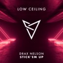 Drax Nelson - STICK \'EM UP (Original Mix)