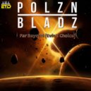 Polzn Bladz - Far Beyond (Evie\'s Choice) ((Radio Mix))