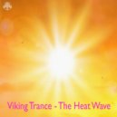 Viking Trance - The Heat Wave (Original Mix)