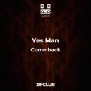 Yes Man - Come back