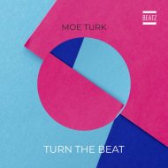 Moe Turk - Turn The Beat