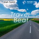 Aleh Famin - Travel Beat (Original Mix)