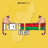 FLGTT - I Like To Move It