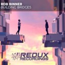 Rob Binner - Building Bridges (Extended Mix)