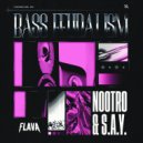 nootro, S.A.Y. - Bass Feudalism (Extended Mix)